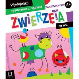Zwierzęta na wsi. Wyklejanka rysowanka 4+ KS0728 uniwersalny