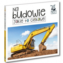 Kapitan Nauka Jakie to ciekawe. Na budowie. KS1205 uniwersalny