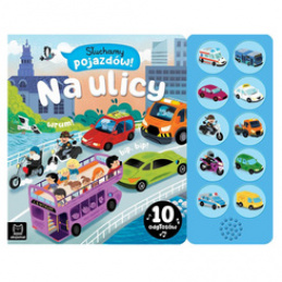 Aksjomat Słuchamy pojazdów! Na ulicy.  Książeczka z dźwiękami 10 odgłosów KS1032 uniwersalny
