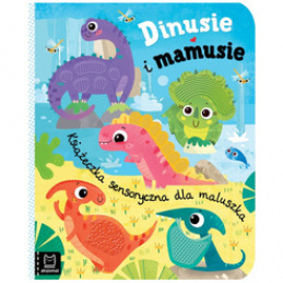 Aksjomat Dinusie i mamusie. Książeczka sensoryczna dla maluszka KS1051 uniwersalny