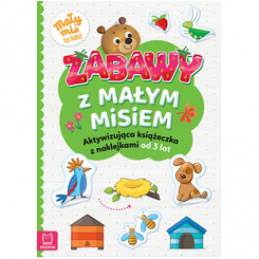 Aksjomat Zabawy z małym misiem–książeczka z naklejkami dla dzieci 3+KS1178 uniwersalny
